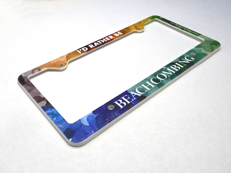 Sea Glass License Plate Frame - I’d Rather Be Beachcombing License Plate Cover