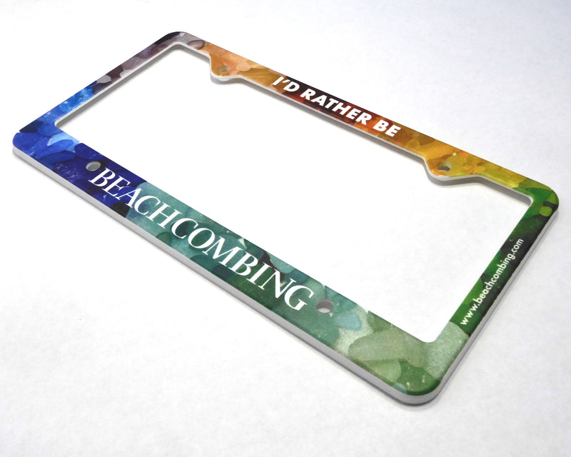 Sea Glass License Plate Frame - I’d Rather Be Beachcombing License Plate Cover