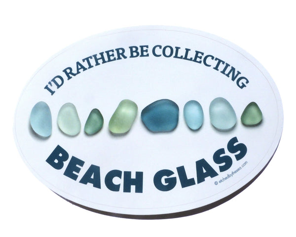 I'd Rather Be Collecting Beach Glass Aqua Glass Oval Bumper/Laptop Sticker