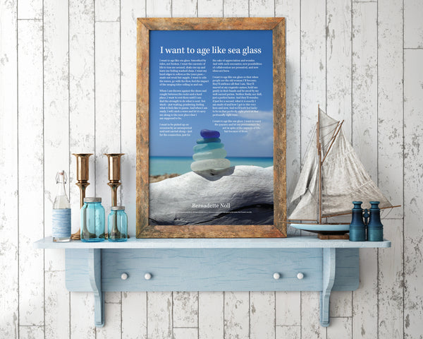 I Want To Age Like Sea Glass Print