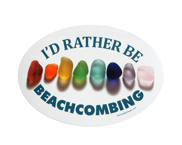 I'd Rather Be Beachcombing Rainbow Sea Glass Oval Bumper/Laptop Sticker