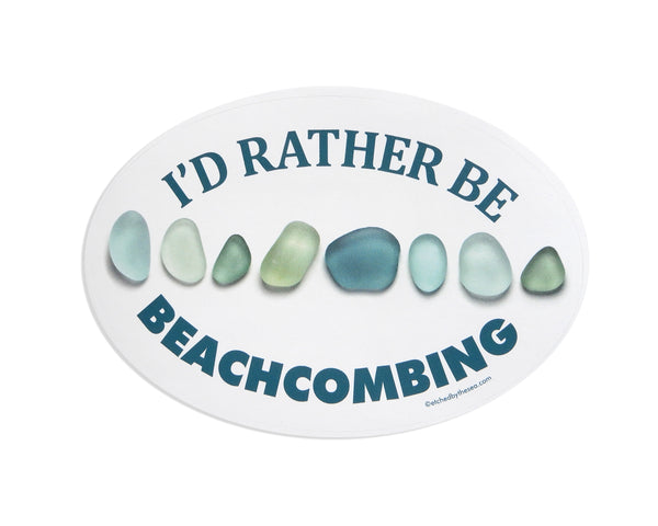 I'd Rather Be Beachcombing Aqua Glass Oval Bumper/Laptop Sticker