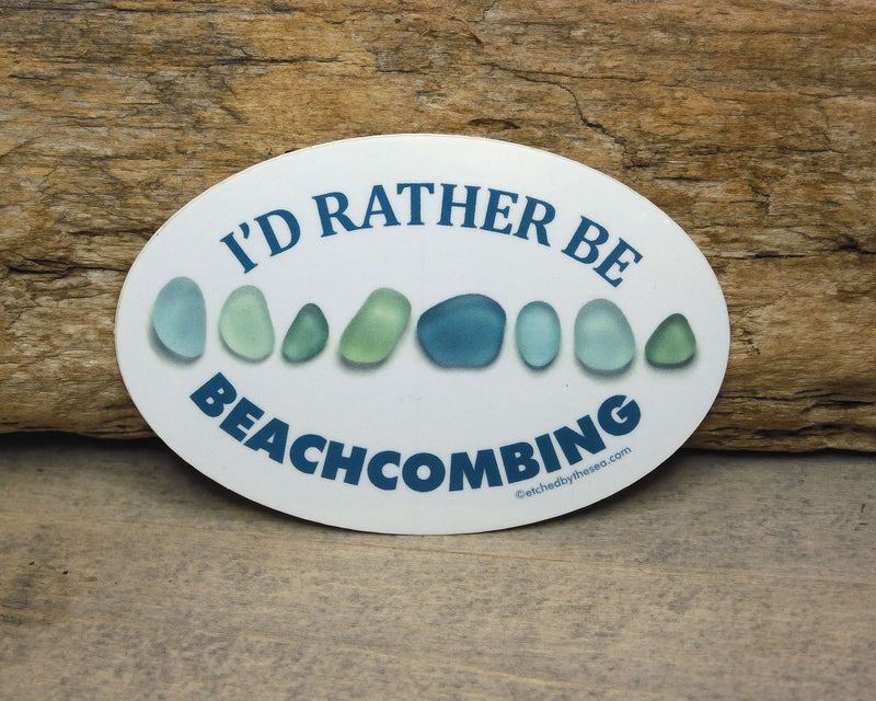 I'd Rather Be Beachcombing Aqua Glass Oval Bumper/Laptop Sticker