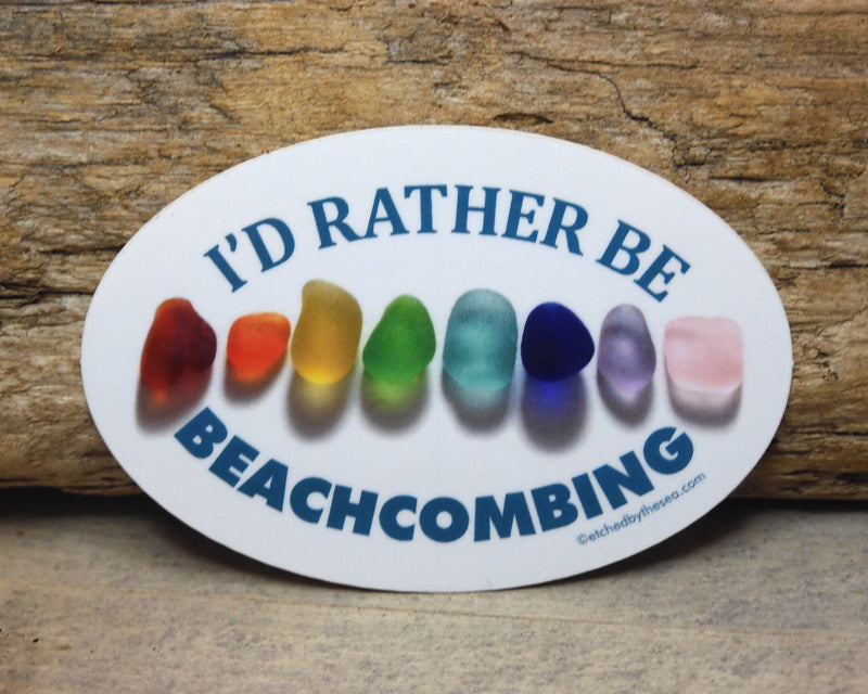 I'd Rather Be Beachcombing Rainbow Sea Glass Oval Bumper/Laptop Sticker