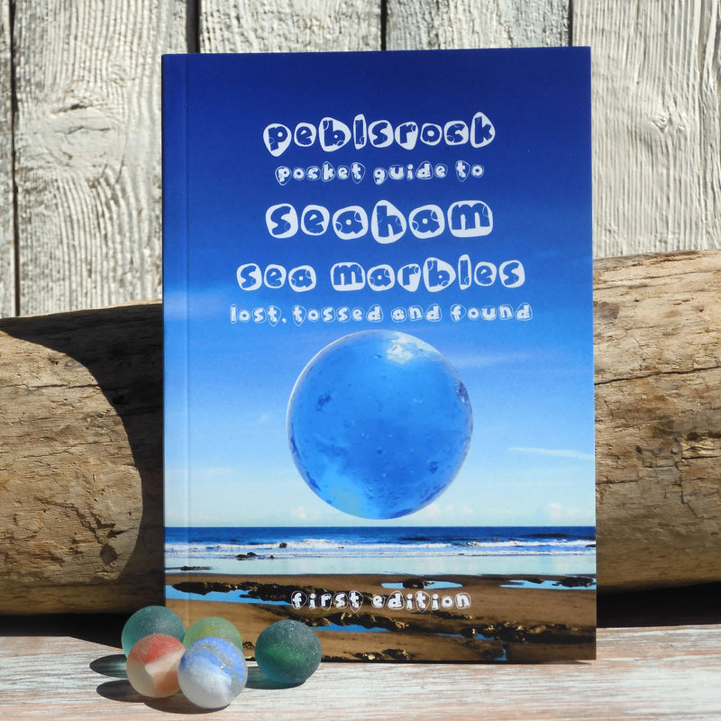 The Peblsrock Pocket Guide to Seaham Sea Marbles, Lost Tossed and Found